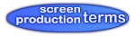 Screen Production Terms