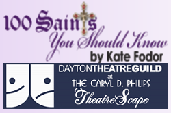 100 SAINTS YOU SHOULD KNOW & Dayton Theatre Guild combined logo.