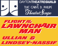 FLIGHT OF THE LAWNCHAIR MAN, by Ullian & Lindsey-Nassif at The Dayton Theatre Guild