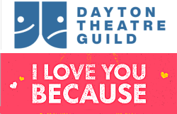 I LOVE YOU BECAUSE, by Cunnigham and Salzman, at The Dayton Theatre Guild