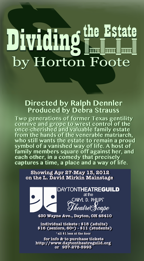 DIVIDING THE ESTATE by Horton Foote, at The Dayton Theatre Guild.