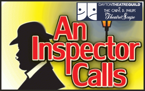 AN INSPECTOR CALLS by J.D. Priestly, at The Dayton Theatre Guild.