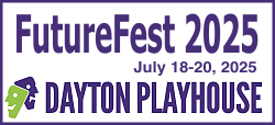 FutureFest 2025, Dayton Playhouse, July 18-20, 2025