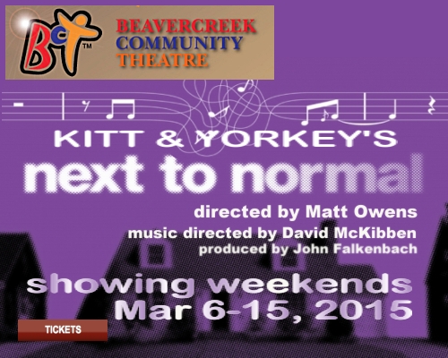 NEXT TO NORMAL by Kitt and Yorkey, at The Beavercreek Community Theatre.