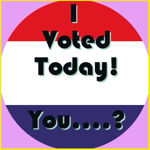 I voted today. You...?