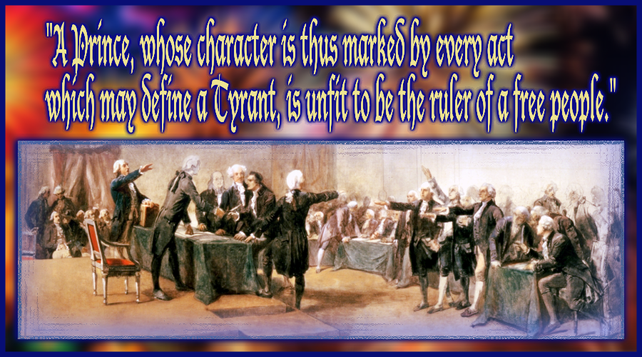 A painting of the First Contental Congress, signing The Declaration of Independence, over a backdrop of massive firewaors filling a sky. Above the painitng is an exceprt from the document: "A Prince, whose character is thus marked by every act which may define a Tyrant, is unfit to be the ruler of a free people"