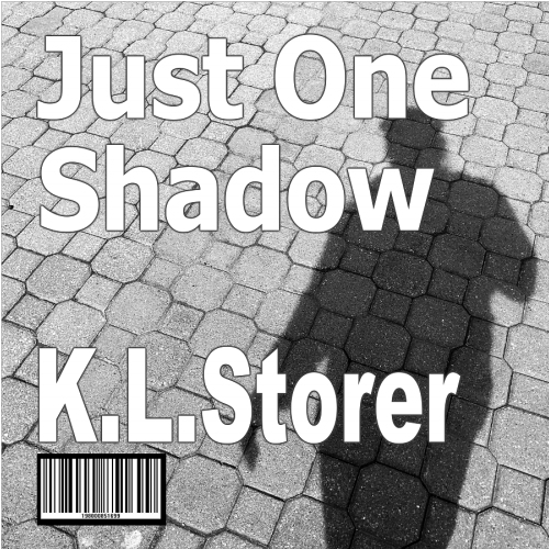 "Just One Shadow" single by K.L.Storer