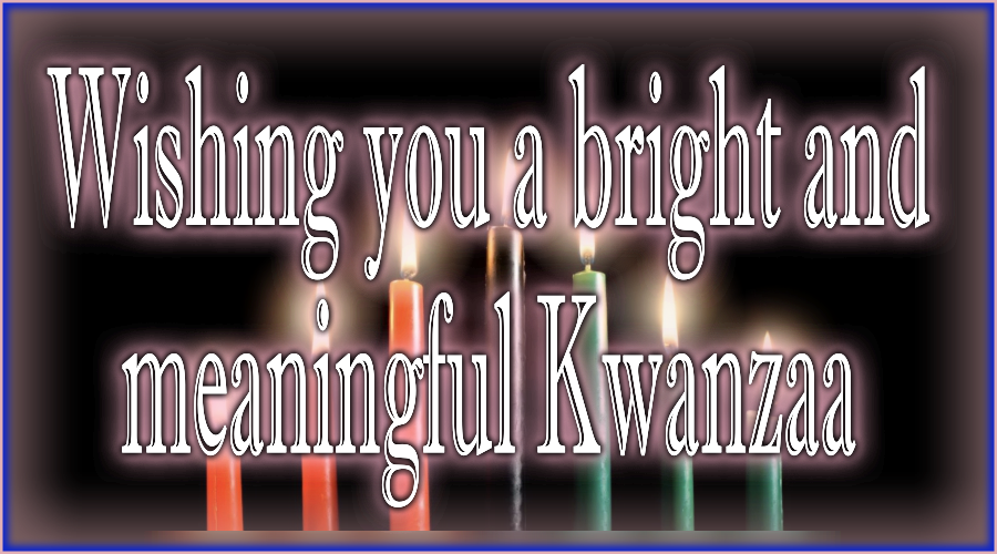 Wishing you a bright and meaningful Kwanzaa