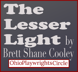 THE LESSER LIGHT by Brett Shane Cooley - Ohop Playwrights Circle