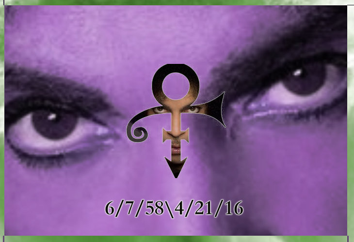 RIP Prince - 6/7/59\4/21/16