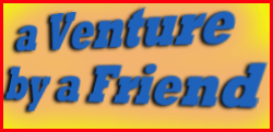 A Venture by a Friend