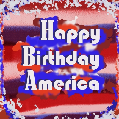Happy Birthday America