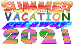 SUMMER VACATION GET AWAY 2021